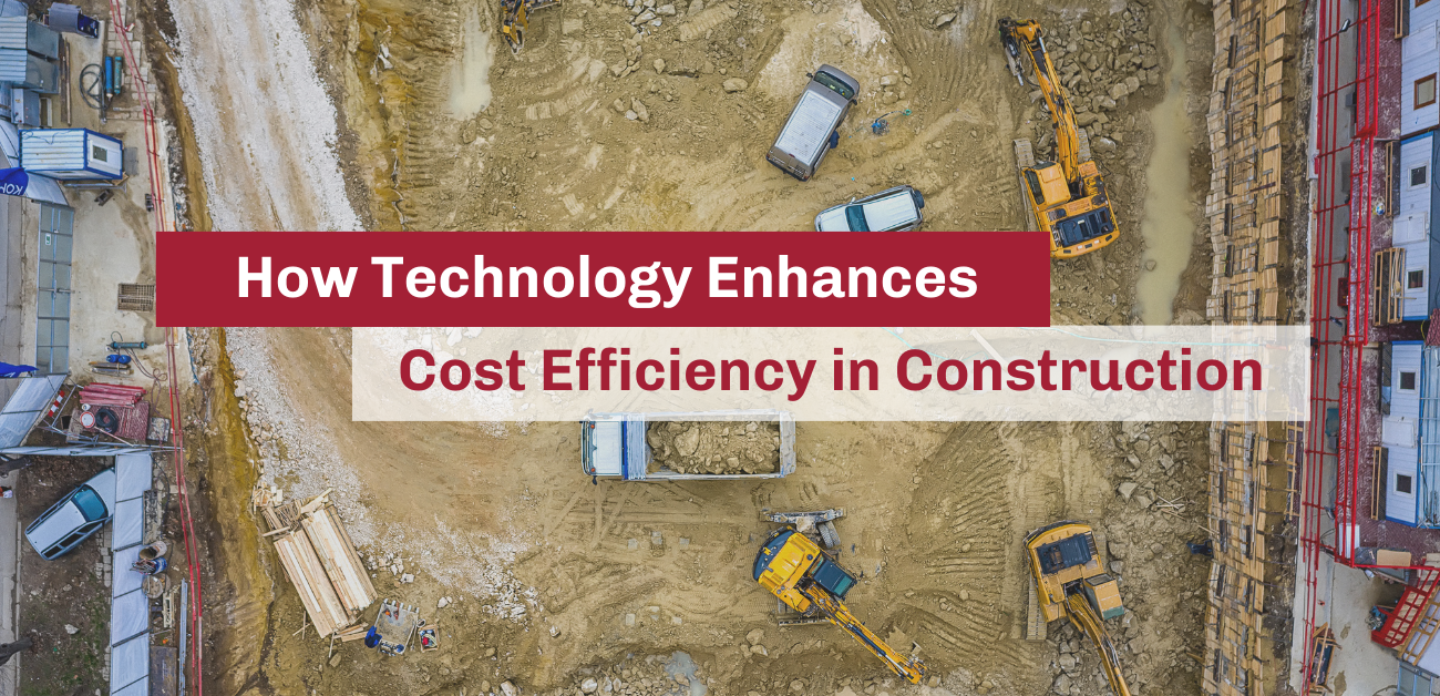 How Technology Enhances Cost Efficiency in Construction