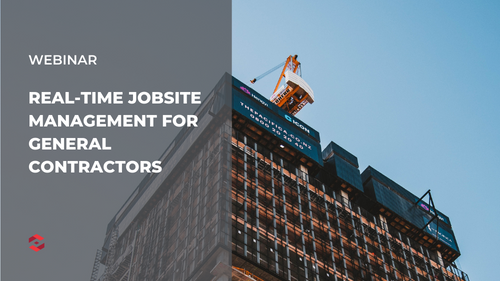 Webinar - Real-time jobsite management for GCs